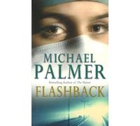 Flashback: an intensely gripping and spine-tingling medical thriller that you won’t be able to put down. A real edge-of-your-seat ride!