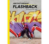 FLASHBACK - EINE STADT WIRD BUNT: Die Chronik 2016-2026