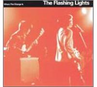 Flashing Lights, the - Where the Change Is