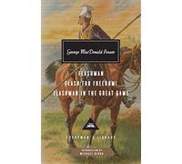 Flashman, Flash for Freedom!, Flashman in the Great Game (Everyman’s Library Contemporary Classics)
