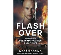 Flashover: 2 (Chasing Fire: Montana)