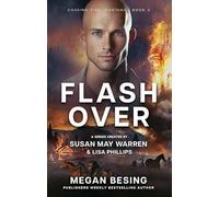 Flashover: Chasing Fire: Montana (Christian Series Level III (24))
