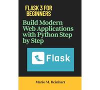 Flask 3 for Beginners: Build Modern Web Applications with Python Step by Step