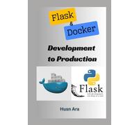 Flask & Docker: Development to Production (Python Developer Beginner to Advanced Level Series)
