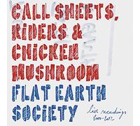 Flat Earth Society - Call Sheets, Riders & Chicken Mushroom