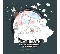 Flat Earth & the Curvature of Rainbows: Coloring Book with Facts for Kids, Entertaining Activities & Learning Adventures for Young Free Thinkers ... Learning Journeys, a Freedom-Inspired Series)