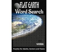 Flat Earth Themed word search book.: Book is 6 X 9 inches,110 pages with 55 Puzzles and 495 words with mostly easy to read print. Each puzzle contains ... vertically, diagonally, forward, or backward.