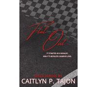 Flat Out: Speed Demons #3: a rivals-to-lovers, forced proximity, forbidden racing romance (Speed Demons (His Editions))