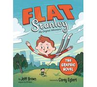 Flat Stanley: The Graphic Novel: His Original Adventure!: The original and classic family adventure, now in a full colour graphic novel format new for 2025!