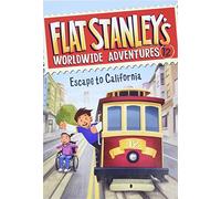 Flat Stanley's Worldwide Adventures #12: Escape to California