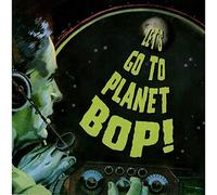 Flatfoot Shakers - Let's Go to Planet Bop [Import]