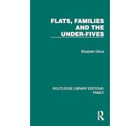 Flats, Families and the Under-Fives (Routledge Library Editions: Family)