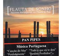 Flauta De Sonho - Sucessos Portugueses Em Flauta De Pan [CD] 2004