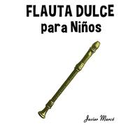 Flauta Dulce para Niños: Música Clásica, Villancicos de Navidad, Canciones Infantiles, Tradicionales y Folclóricas!