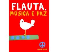 Flauta, Música e paz: 10 peças fáciles para a Flauta livro para principiantes