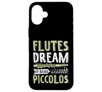 Flautas sueñan con ser piccolos Carcasa para iPhone 16 Plus