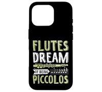 Flautas sueñan con ser piccolos Carcasa para iPhone 16 Pro