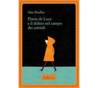Flavia de Luce e il delitto nel campo dei cetrioli. Nuova ediz. (La memoria dei ragazzi)