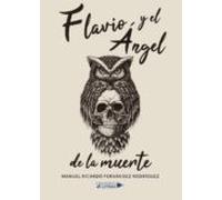 Flavio Y El Ángel De La Muerte