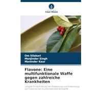 Flavone: Eine multifunktionale Waffe gegen zahlreiche Krankheiten: Jüngste Fortschritte bei der Entdeckung und Entwicklung von Flavonen als multifunktionale Wirkstoffe