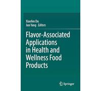 Flavor-Associated Applications in Health and Wellness Food Products