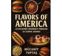 Flavors of America: A Culinary Journey Through 15 Iconic Dishes