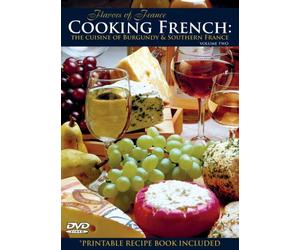Flavors of France - Cooking French 2: Cuisine of Burgundy & Southern [USA] [DVD]