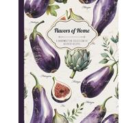 Flavors of Home - Blank Recipe Book to Write In Your Own Recipes | Eggplant, Fig & Artichoke Design | Vintage Mediterranean Cooking Journal