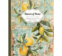 Flavors of Home - Blank Recipe Book to Write In Your Own Recipes | Mediterranean Vintage Lemon and Olive Cover | Family Cookbook Journal | 110 Pages