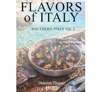 FLAVORS OF ITALY: Southern Italy Book 3