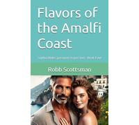 Flavors of the Amalfi Coast: sophia blake: passport to passion - Book Four: 4
