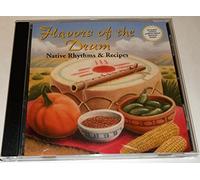 Flavors of the Drum: Native Rhythms & Recipes