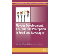 Flavour Development, Analysis and Perception in Food and Beverages (Woodhead Publishing Series in Food Science, Technology and Nutrition)