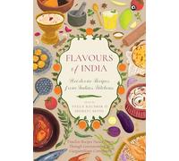Flavours of India: Heirloom Recipes from India’s Kitchens