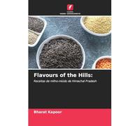 Flavours of the Hills: Receitas de milho-miúdo de Himachal Pradesh