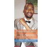 Flawed But Called: Finding Strength in Weakness