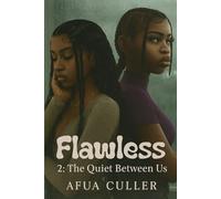 FLAWLESS 2♥ The Quiet Between Us