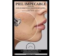 Flawless Skin / Piel Impecable: Guía De Rejuvenecimiento De La Piel Para Cicatrices Del Acné Líneas De Envejecimiento - Daño solar - Pigmentación (Aesthetics Campus Guides & Appointment Books)
