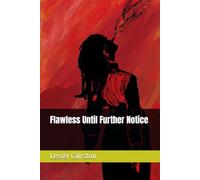 Flawless Until Further Notice