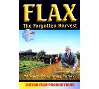Flax The Forgotten Harvest