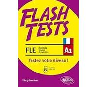 Fle A1 Flash Tests: Testez Votre Niveau De Français !: Vocabulaire Gra
