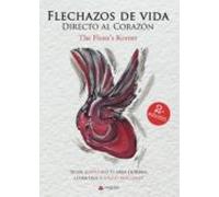 Flechazos De Vida Directo Al Corazón