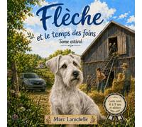 Flèche et le temps des foins (Les aventures de Flèche)