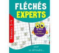 FLÉCHÉS EXPERTS: Livre de Mots Fléchés gros caractères adultes , niveau 3-4 carnet de jeux de mots pour améliorer votre mémoire , 60 grilles avec solutions Pour se détendre .