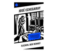 Flecken, der reinigt: Ein spanisches Ehrendrama über Schuld, Familienehre und gesellschaftliche Ächtung im 19. Jahrhundert