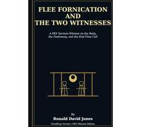 Flee Fornication and The Two Witnesses: A PKV Sermon Witness on the Body, the Testimony, and the End-Time Call