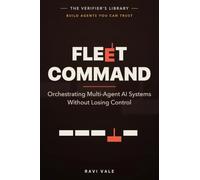 Fleet Command: Orchestrating Multi-Agent AI Systems Without Losing Control