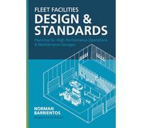 Fleet Facilities Design & Standards: Planning for High-Performance Operations and Maintenance Garages