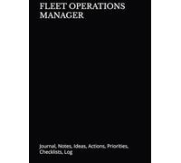 FLEET OPERATIONS MANAGER: Journal, Notes, Ideas, Actions, Priorities, Checklists, Log | Tool for Daily Goal Setting Tracker Planner | Time Management ... Journal Office Book Gifts for Meetings