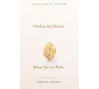 Fleeting but Eternal: Where the Ice Melts